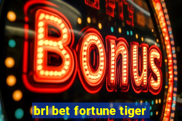 brl bet fortune tiger